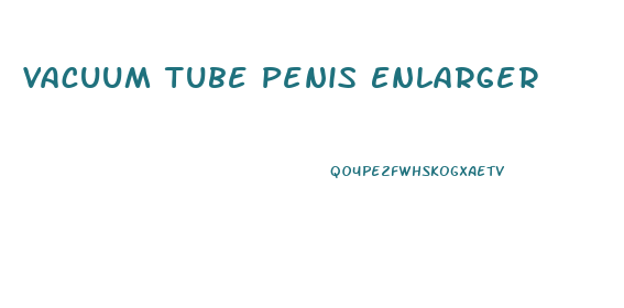 Vacuum Tube Penis Enlarger