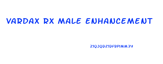 Vardax Rx Male Enhancement