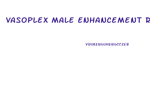 Vasoplex Male Enhancement Reviews