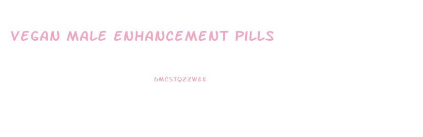 Vegan Male Enhancement Pills