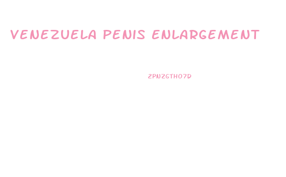 Venezuela Penis Enlargement