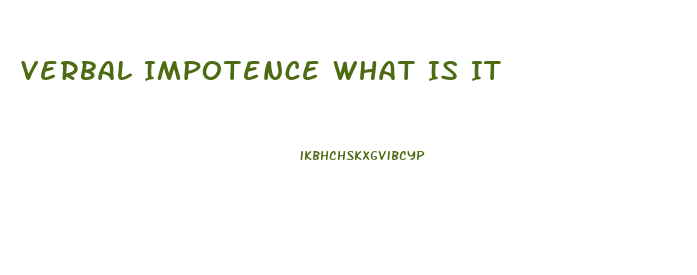 Verbal Impotence What Is It