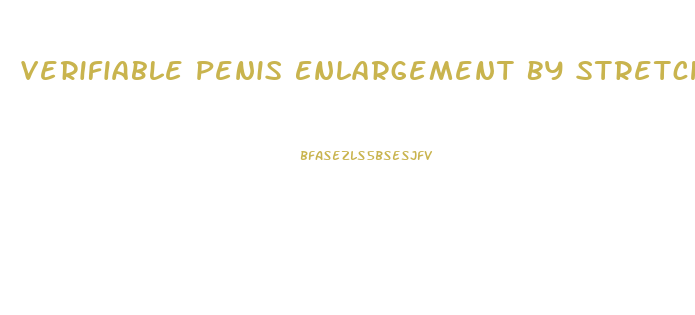 Verifiable Penis Enlargement By Stretching Before And After