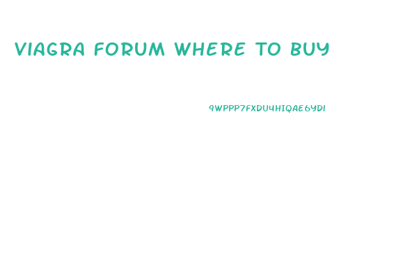 Viagra Forum Where To Buy