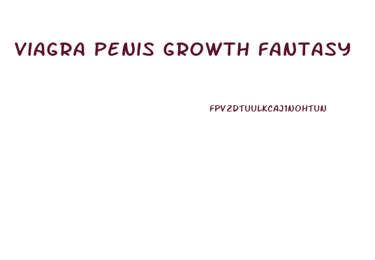 Viagra Penis Growth Fantasy
