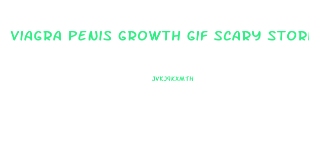 Viagra Penis Growth Gif Scary Stories
