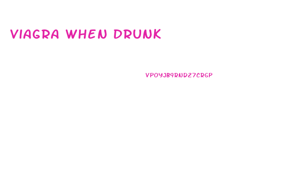 Viagra When Drunk