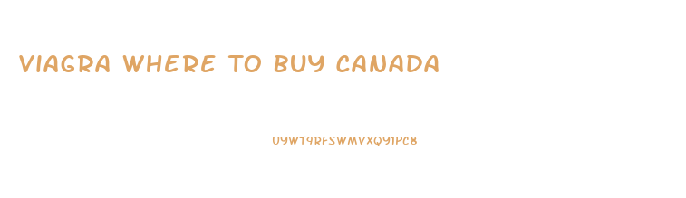 Viagra Where To Buy Canada