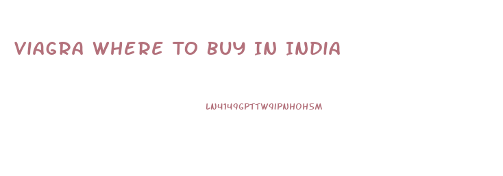 Viagra Where To Buy In India