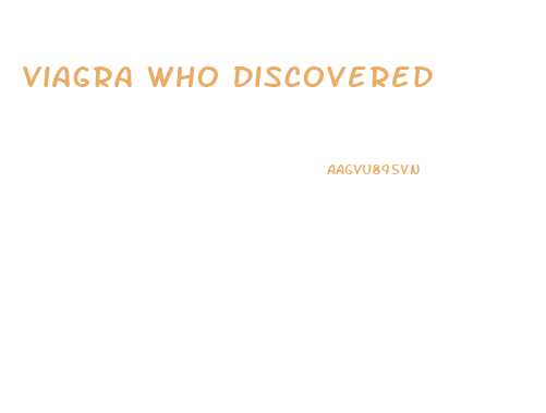 Viagra Who Discovered