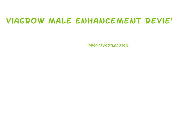 Viagrow Male Enhancement Reviews