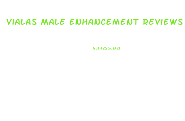 Vialas Male Enhancement Reviews