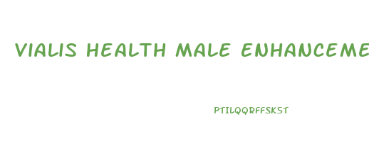 Vialis Health Male Enhancement Advanced Formula