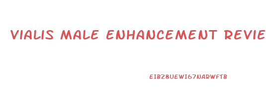Vialis Male Enhancement Review