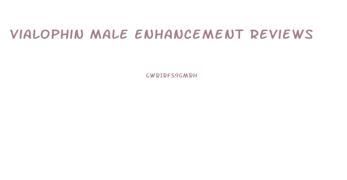 Vialophin Male Enhancement Reviews