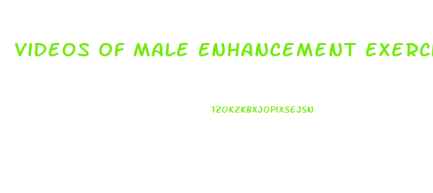 Videos Of Male Enhancement Exercises