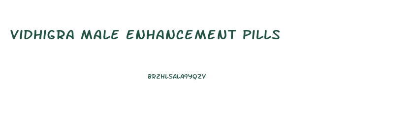 Vidhigra Male Enhancement Pills