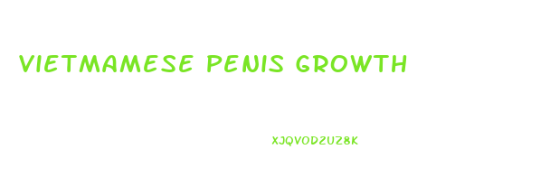 Vietmamese Penis Growth