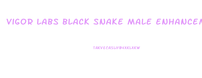 Vigor Labs Black Snake Male Enhancement