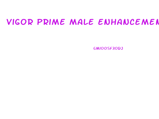 Vigor Prime Male Enhancement Gummies Reviews