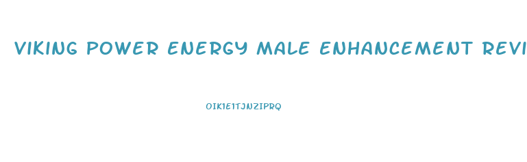 Viking Power Energy Male Enhancement Review