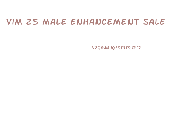 Vim 25 Male Enhancement Sale