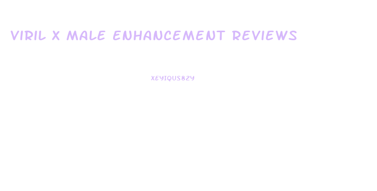 Viril X Male Enhancement Reviews