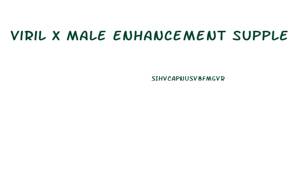 Viril X Male Enhancement Supplement