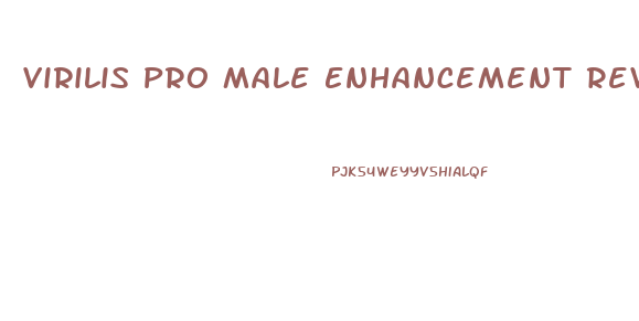 Virilis Pro Male Enhancement Reviews