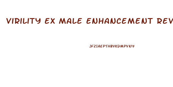 Virility Ex Male Enhancement Review