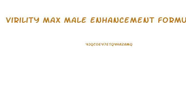 Virility Max Male Enhancement Formula