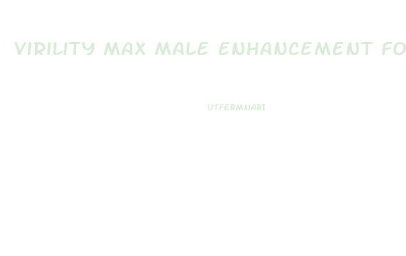 Virility Max Male Enhancement Formula