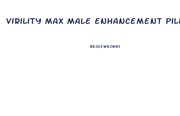 Virility Max Male Enhancement Pills