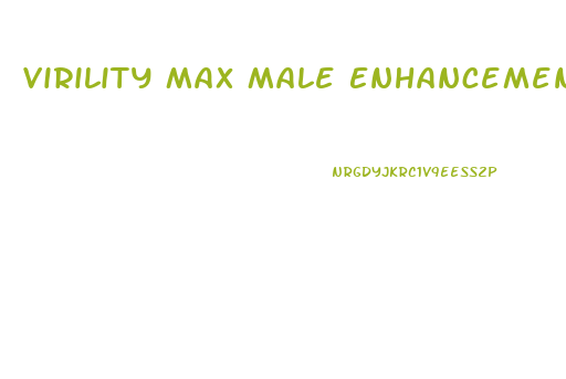 Virility Max Male Enhancement Pills