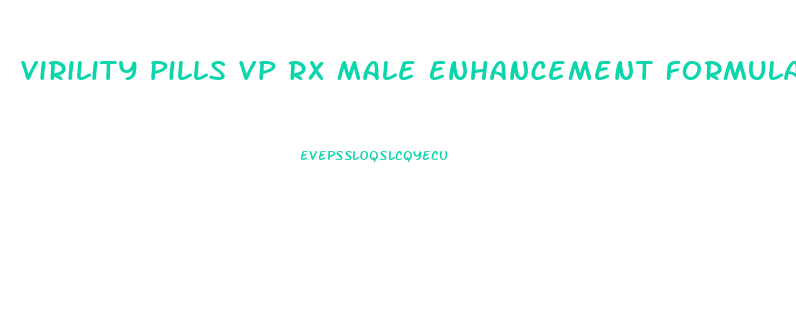 Virility Pills Vp Rx Male Enhancement Formula