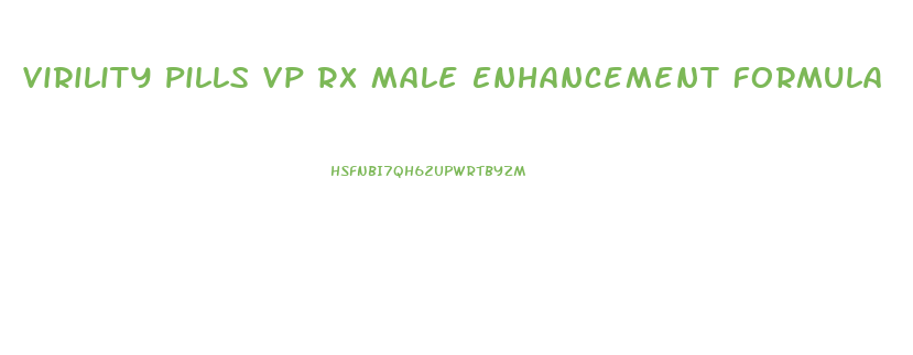 Virility Pills Vp Rx Male Enhancement Formula