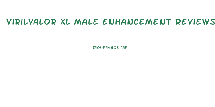 Virilvalor Xl Male Enhancement Reviews