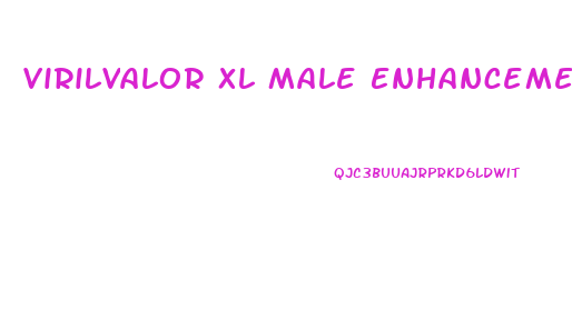 Virilvalor Xl Male Enhancement Reviews