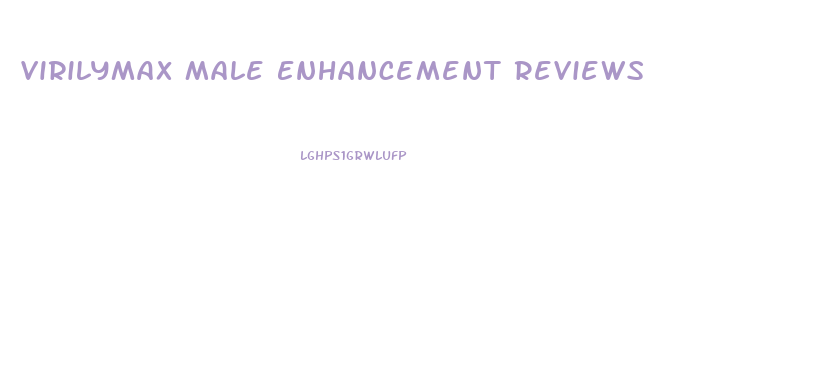 Virilymax Male Enhancement Reviews