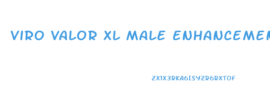 Viro Valor Xl Male Enhancement Pills Reviews