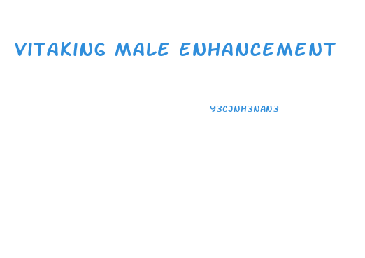 Vitaking Male Enhancement