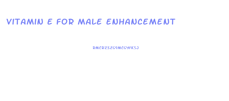 Vitamin E For Male Enhancement