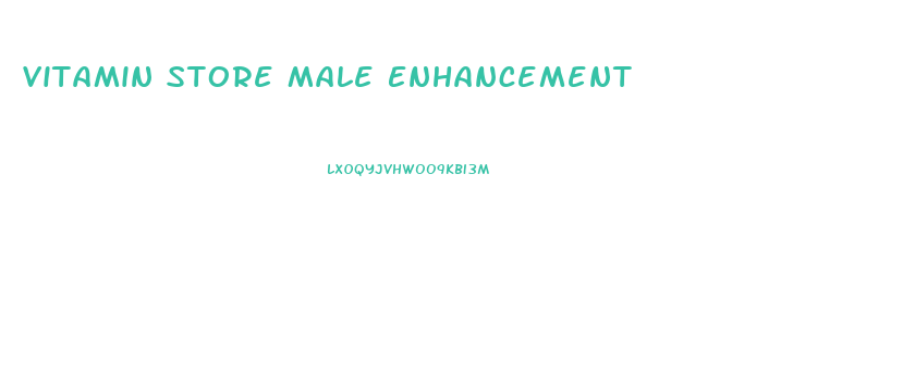 Vitamin Store Male Enhancement