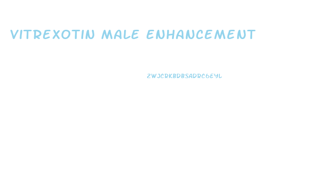 Vitrexotin Male Enhancement