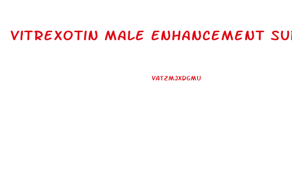 Vitrexotin Male Enhancement Supplement