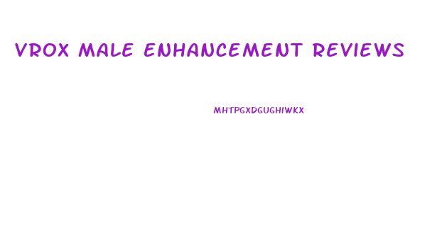 Vrox Male Enhancement Reviews