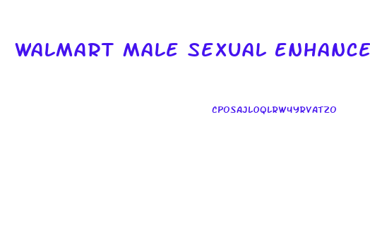 Walmart Male Sexual Enhancement