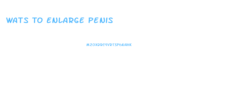 Wats To Enlarge Penis