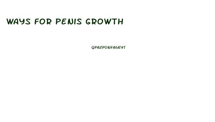 Ways For Penis Growth