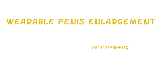 Wearable Penis Enlargement